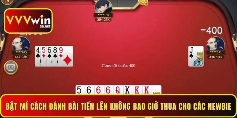 bat-mi-cach-danh-bai-tien-len-khong-bao-gio-thua-cho-cac-newbie