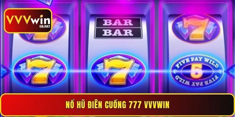 no-hu-dien-cuong-777-vvvwin