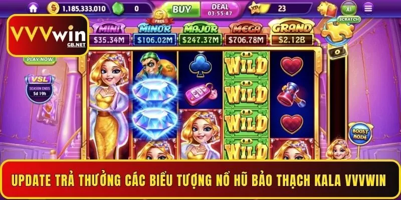 update-tra-thuong-cac-bieu-tuong-no-hu-bao-thach-kala-vvvwin